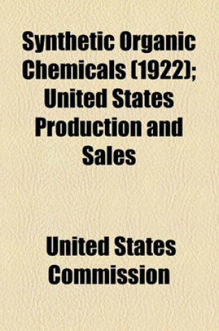 Cover of Synthetic Organic Chemicals (1922); United States Production and Sales