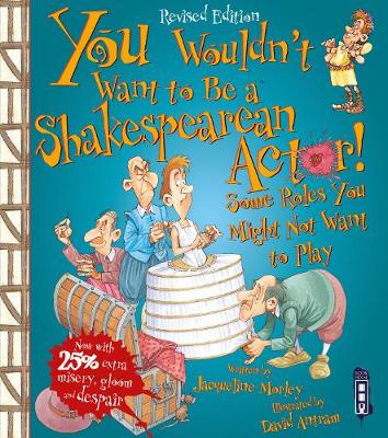 Cover of You Wouldn't Want To Be A Shakespearean Actor!