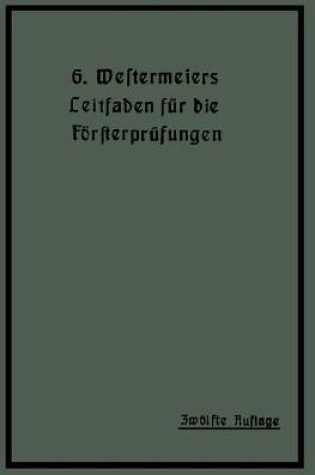 Cover of Westermeiers Leitfaden Fur Die Foersterprufungen