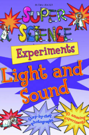 Cover of Super Science Experiments Light & Sound