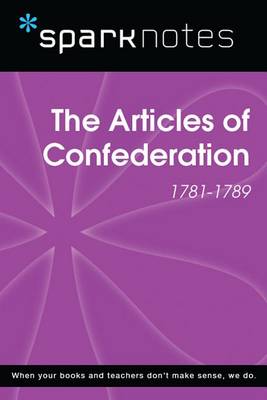 Book cover for The Articles of Confederation (1781-1789) (Sparknotes History Note)