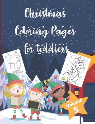 Book cover for Christmas Coloring Pages for Toddlers Volume 5