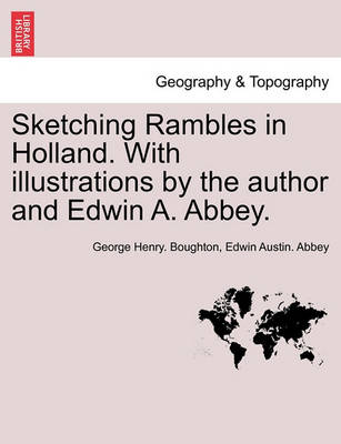 Book cover for Sketching Rambles in Holland. with Illustrations by the Author and Edwin A. Abbey.