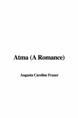 Book cover for Atma (a Romance)