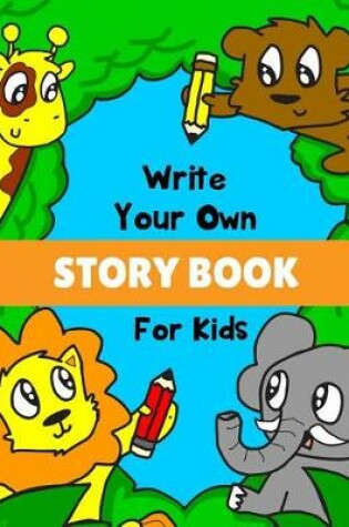 Cover of Write Your Own Story Book For Kids
