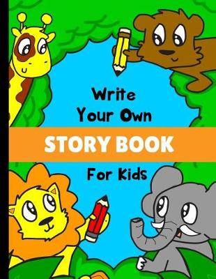 Book cover for Write Your Own Story Book For Kids