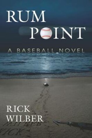 Cover of Rum Point: A Baseball Novel