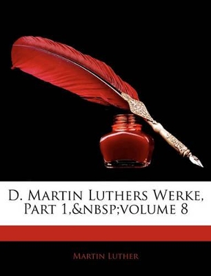 Book cover for D. Martin Luthers Werke, Part 1, Volume 8