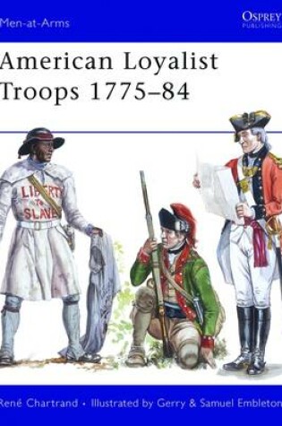 Cover of American Loyalist Troops 1775-84