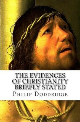 Cover of The Evidences of Christianity Briefly Stated