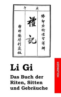 Book cover for Li Gi - Das Buch der Riten, Sitten und Gebrauche