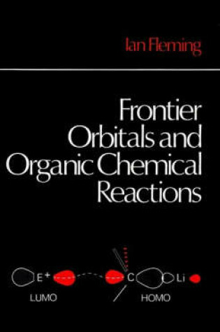 Cover of Frontier Orbitals and Organic Chemical Reactions
