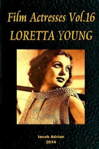 Cover of Film Actresses Vol.16 LORETTA YOUNG