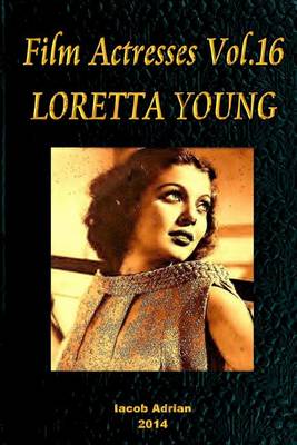 Book cover for Film Actresses Vol.16 LORETTA YOUNG