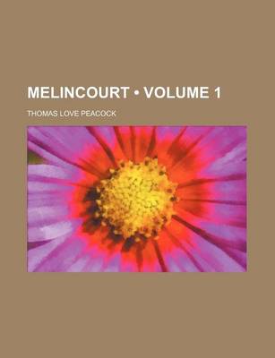 Book cover for Melincourt (Volume 1)