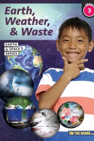 Cover of Earth, Weather & Waste - Earth Science Grade 3