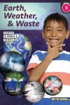 Book cover for Earth, Weather & Waste - Earth Science Grade 3