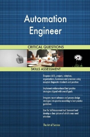 Cover of Automation Engineer Critical Questions Skills Assessment