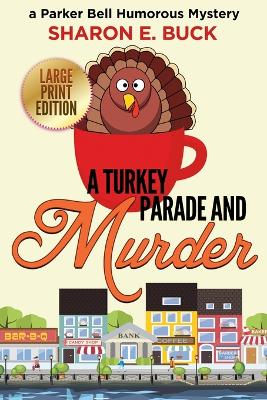 Cover of A Turkey Parade and Murder - LARGE PRINT