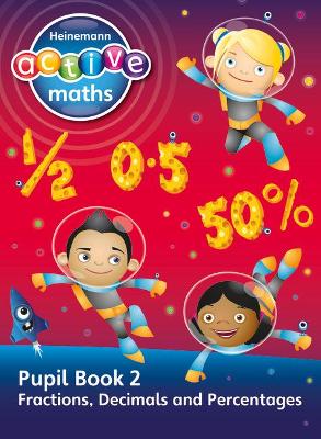 Book cover for Heinemann Active Maths - Second Level - Exploring Number - Pupil Book 2 - Fractions, Decimals and Percentages