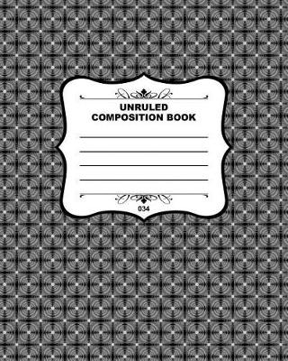 Book cover for Unruled Composition Book 034