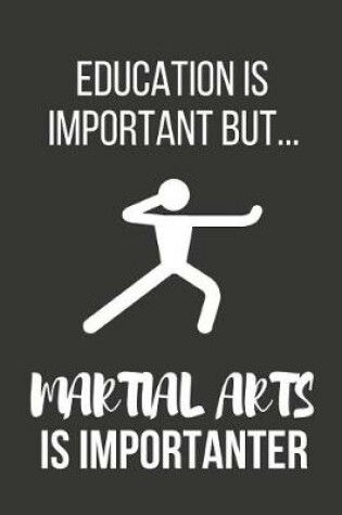 Cover of Education Is Important But... Martial Arts Is Importanter