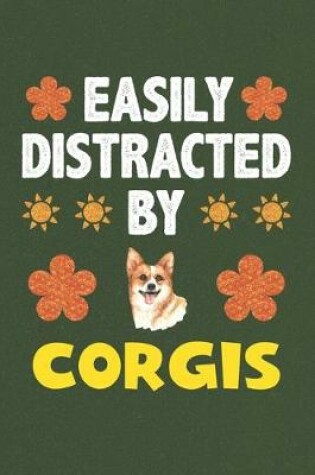 Cover of Easily Distracted By Corgis