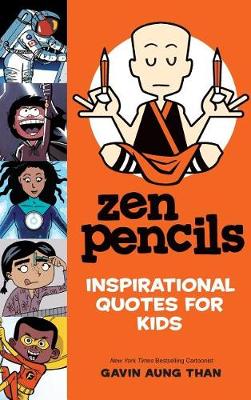 Book cover for Zen Pencils--Inspirational Quotes for Kids