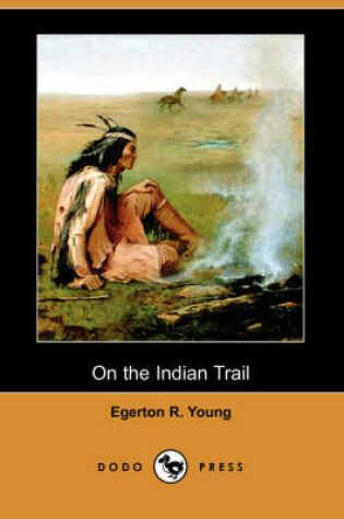 Cover of On the Indian Trail (Dodo Press)