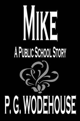 Cover of Mike by P. G. Wodehouse, Fiction, Literary