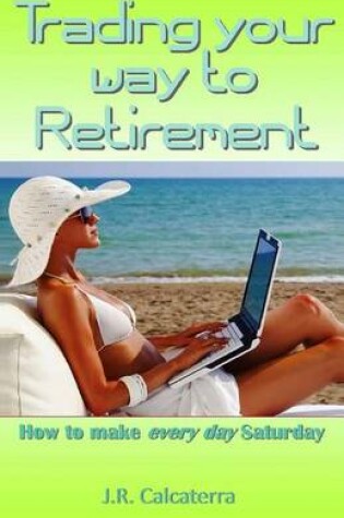 Cover of Trading Your Way to Retirement