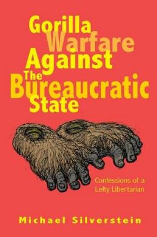 Cover of Gorilla Warfare Against The Bureaucratic State