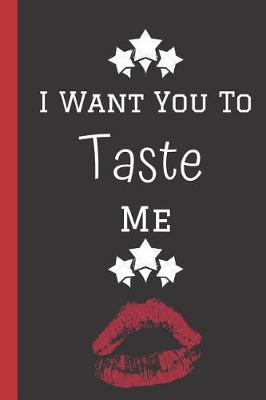 Book cover for I want you to Taste Me