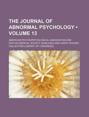 Book cover for The Journal of Abnormal Psychology (Volume 13)