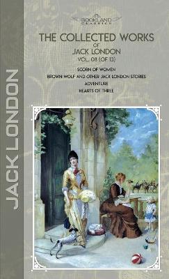 Book cover for The Collected Works of Jack London, Vol. 08 (of 13)