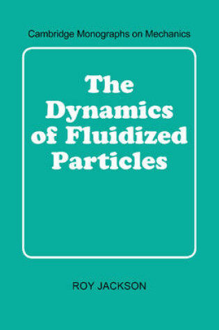 Cover of The Dynamics of Fluidized Particles