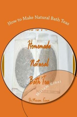 Cover of How to Make Natural Bath Teas
