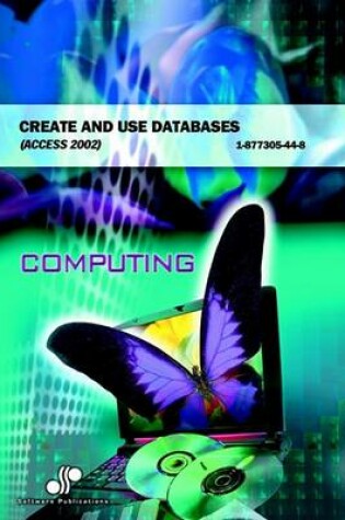 Cover of Create and Use Databases (Access 2002)