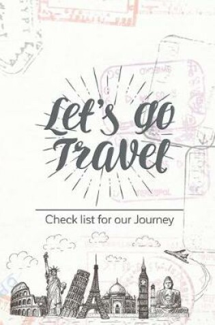 Cover of Let's go travel Checklist for our journey