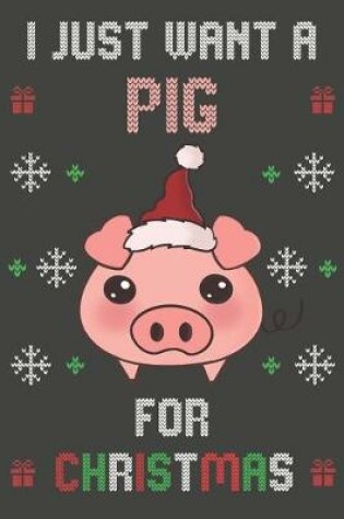 Cover of I Just Want A Pig For Christmas