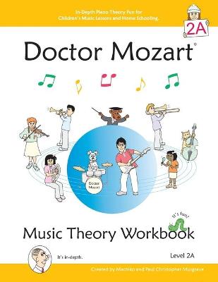 Book cover for Doctor Mozart Music Theory Workbook Level 2A