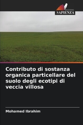 Cover of Contributo di sostanza organica particellare del suolo degli ecotipi di veccia villosa