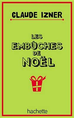 Book cover for Les Embuches de Noel