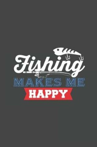 Cover of Fishing Makes Me Happy