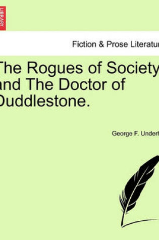 Cover of The Rogues of Society, and the Doctor of Duddlestone.