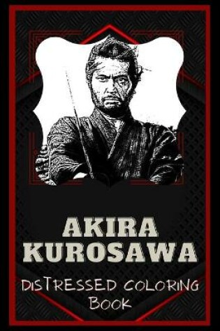 Cover of Akira Kurosawa Distressed Coloring Book