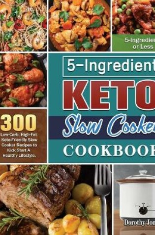 Cover of 5-Ingredient Keto Slow Cooker Cookbook