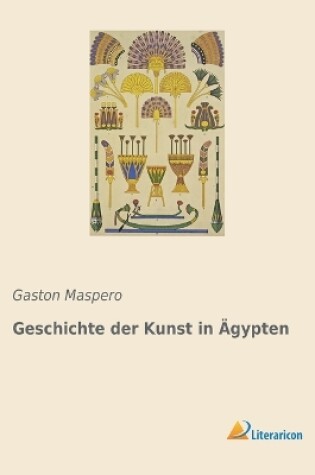 Cover of Geschichte der Kunst in Ägypten