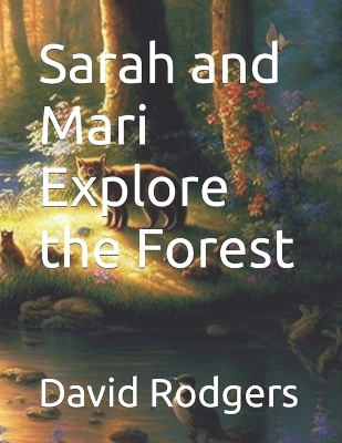 Book cover for Sarah and Mari Explore the Forest