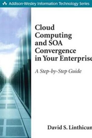 Cover of Cloud Computing and SOA Convergence in Your Enterprise